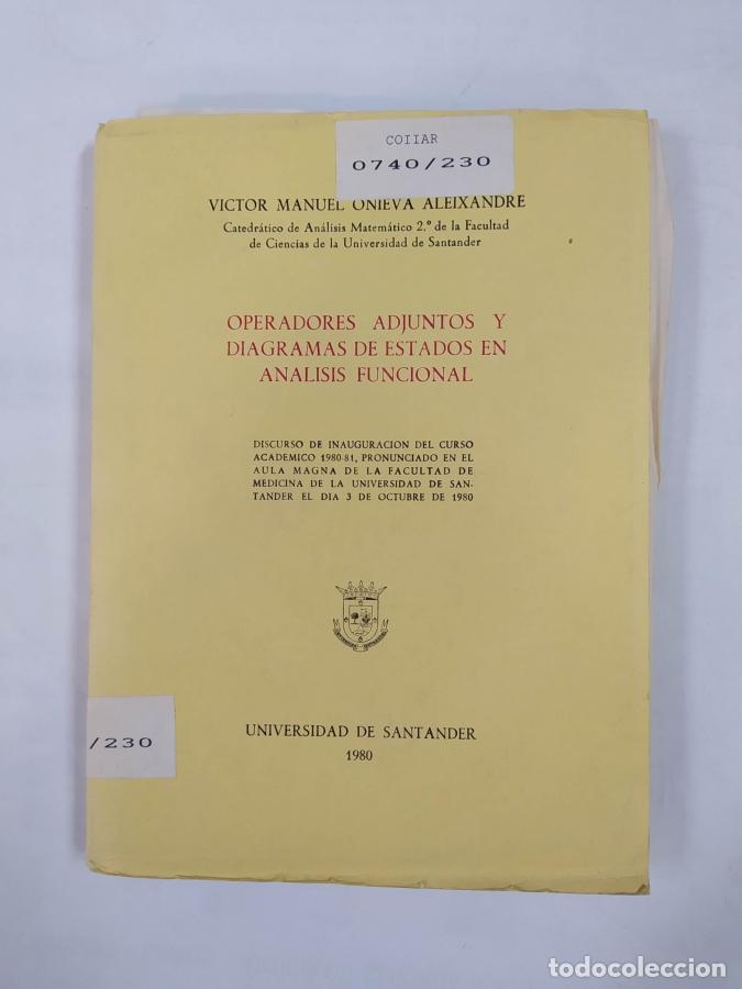 Libros: OPERADORES ADJUNTOS Y DIAGRAMAS DE ESTADOS EN ANALISIS FUNCIONAL. - VICTOR MANUEL ONIEVA ALEIXANDRE.