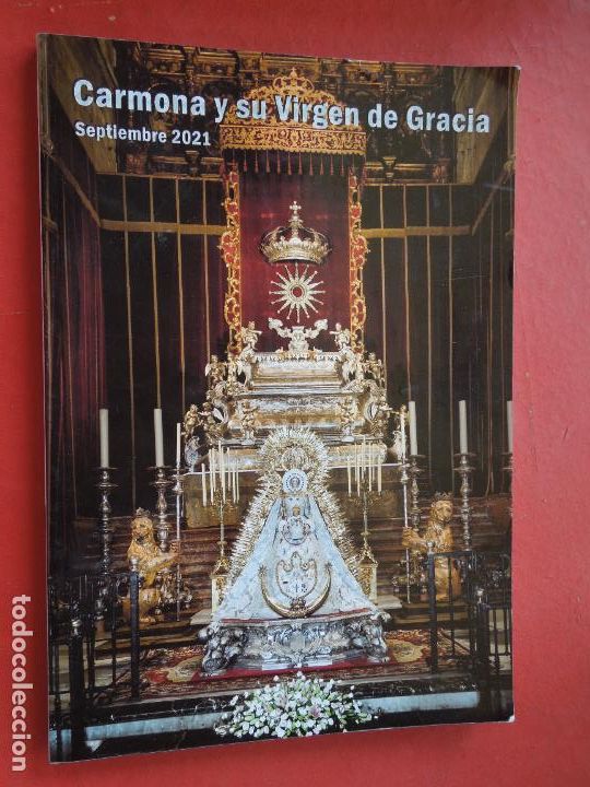 Libri di seconda mano: CARMONA Y SU VIRGEN DE GRACIA - SEPTIEMBRE 2021 - 140 PAG