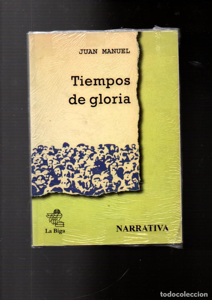 Libros: TIEMPOS DE GLORIA. JUAN MANUEL. EDITORIAL LA BIGA. - Foto 1
