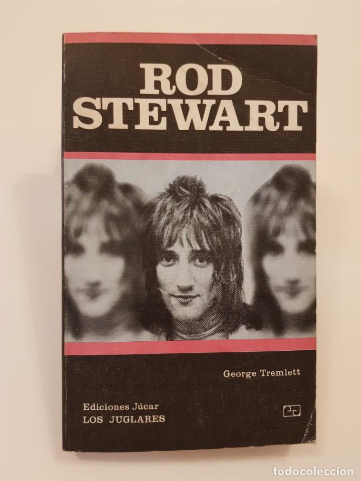 Libros: Rod Stewart.- George Tremlett.- Ediciones J&uacute;car, 1981. 1a ed. - Foto 1