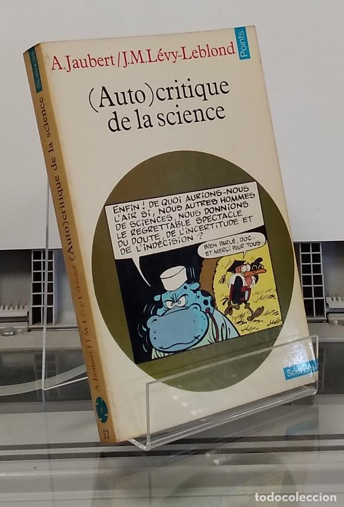 Libros: (Auto)critique de la science - A. Jaubert et J. M. L&eacute;vy-Leblond (comp) - Foto 1