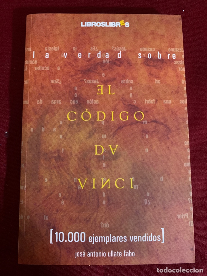 Libros: La verdad sobre el c&oacute;digo da Vinci. Jos&eacute; Antonio Ullate Fabo. - Foto 1