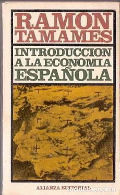 Libros: Introducci&oacute;n a la Econom&iacute;a Espa&ntilde;ola - Tamames, Ram&oacute;n - Foto 1
