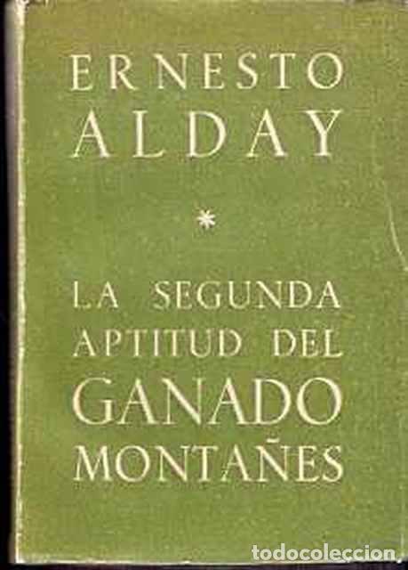 Libri di seconda mano: La segunda aptitud del ganado monta&ntilde;ez - Alday, Ernesto