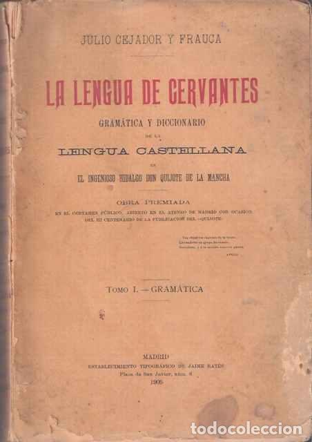 Libros: La lengua de Cervantes. Gram&aacute;tica y Diccionario de la Lengua Castellana en el ingenioso hidalgo don