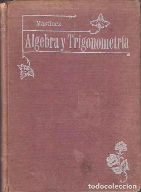 Libros: &Aacute;lgebra y Trigonometr&iacute;a - Mart&iacute;nez Garc&iacute;a, Miguel - Foto 1