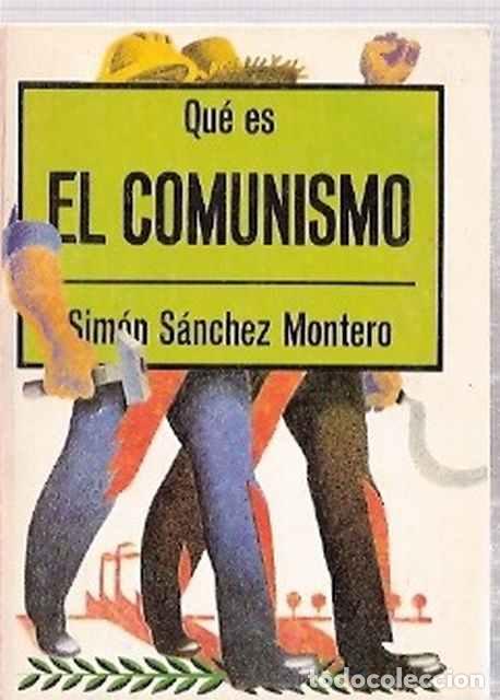 Libros: Qu&eacute; es el Comunismo - S&aacute;nchez Montero, Sim&oacute;n - Foto 1