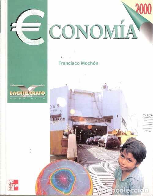 Libros: Econom&iacute;a Bachillerato - Moch&oacute;n, Francisco - Foto 1