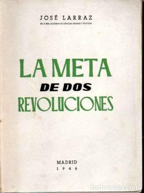 Libros: La meta de dos revoluciones - Larraz, Jos&eacute; - Foto 1