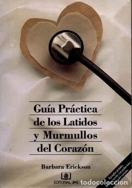 Libros: Gu&iacute;a pr&aacute;ctica de los latidos y murmullos del coraz&oacute;n - Erickson, B&aacute;rbara - Foto 1