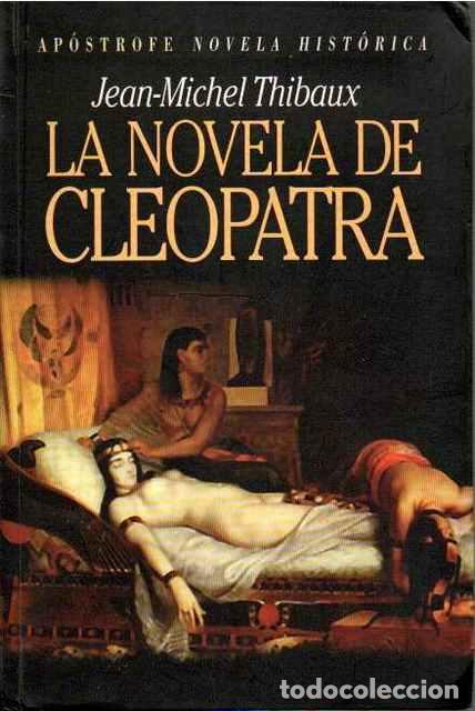 Libros: La novela de Cleopatra - Thibaux, Jean-Michel - Foto 1