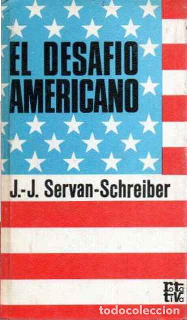 Libros: El desaf&iacute;o americano - Servan-Schreiber, J.-J. - Foto 1
