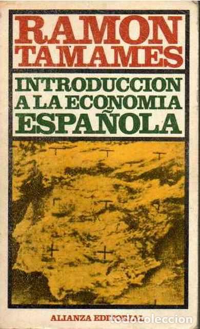 Libros: Introducci&oacute;n a la Econom&iacute;a espa&ntilde;ola - Tamames, Ram&oacute;n - Foto 1