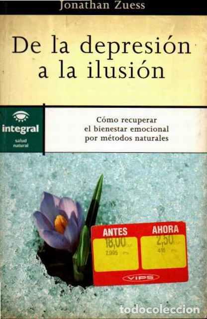 Libros: De la Depresi&oacute;n a la Ilusi&oacute;n - Zuess, Jonathan - Foto 1