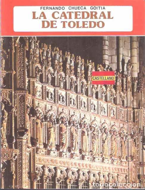 Libros: La catedral de Toledo - Chueca Goitia, Fernando - Foto 1