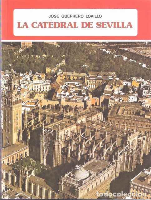 Libros: La catedral de Sevilla - Guerrero Lovillo, Jos&eacute; - Foto 1