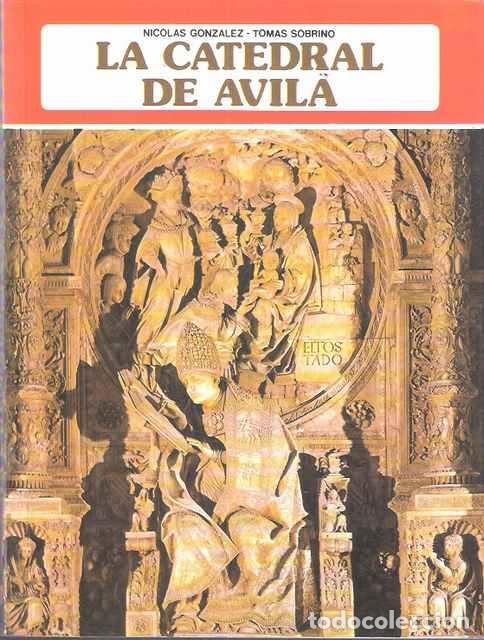 Libros: La catedral de &Aacute;vila - Gonz&aacute;lez, Nicol&aacute;s y Sobrino, Tom&aacute;s - Foto 1