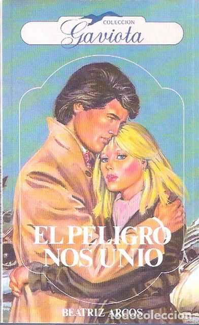 Libros: El peligro nos uni&oacute; - Arcos, Beatriz - Foto 1