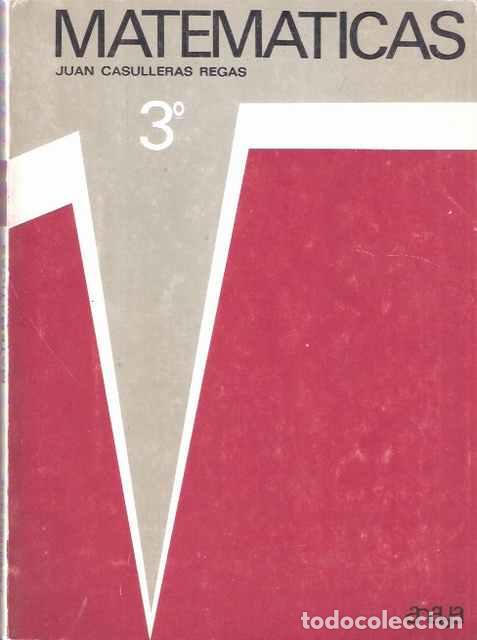 Libros: Matem&aacute;ticas. 3&ordm; curso - Casulleras Regas, Juan - Foto 1
