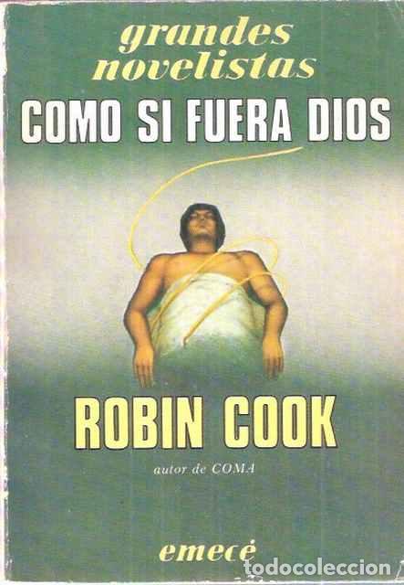 Libros: C&oacute;mo si fuera Dios - Cook, Robin - Foto 1