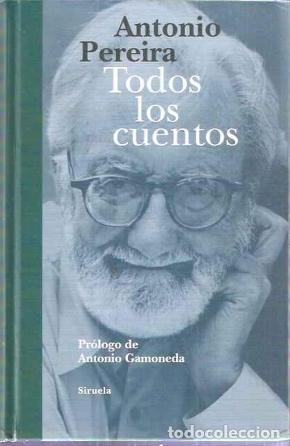 Libros: Todos los cuentos - Pereira, Antonio - Foto 1