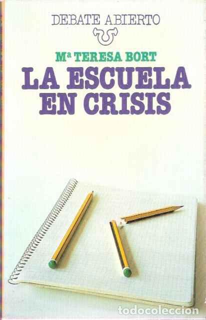 Libros: La escuela en crisis - Bort, M&ordf; Teeresa - Foto 1