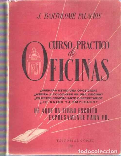 Libros: Curso pr&aacute;ctico de Oficinas - Bartolom&eacute; Palacios, J, - Foto 1