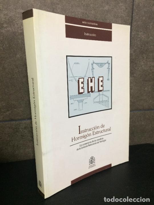 Libros: EHE- INSTRUCCION DE HORMIGON ESTRUCTURAL. INSTRUCCION. CON COMENTARIOS DE LOS MIEMBROS DE LA COMISIO - Foto 1