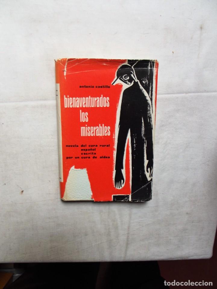 Libros: BIENAVENTURADOS LOS MISERABLES DE ANTONIO CASTILLO - Foto 1