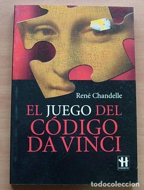 Libros: Libro EL JUEGO DEL CODIGO DA VINCI de RENE CHANDELLE Ediciones Robinbook 2005 - Foto 1