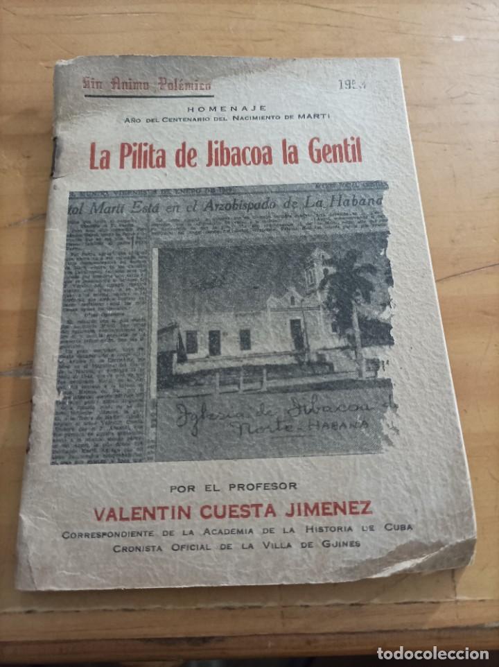 books: SIN ANIMO POLEMICO.LA PILITA DE JIBACOA LA GENTIL,VALENTIN CUESTA JIM&Eacute;NEZ,1953,21 PAG.