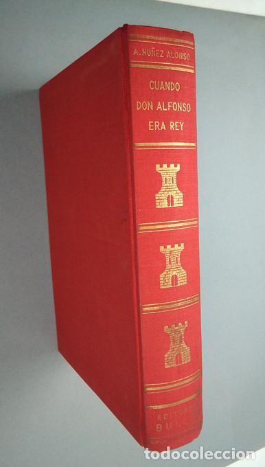 Libros: Cuando Don Alfonso era rey. A. N&uacute;&ntilde;ez Alonso. Madrid 1962 - Foto 1