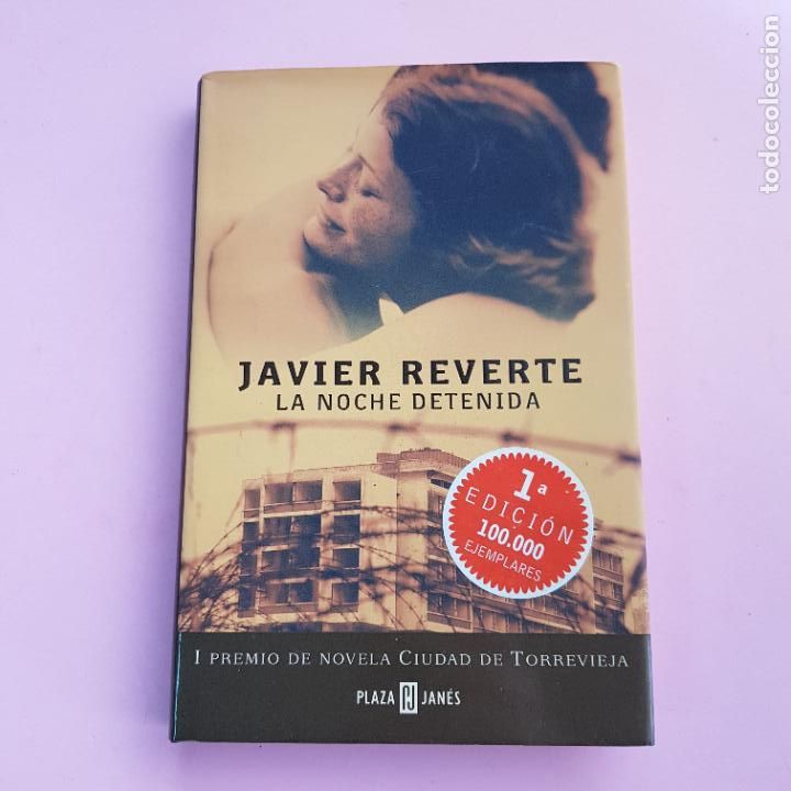 Libri di seconda mano: LIBRO-LA NOCHE DETENIDA-JAVIER REVERTE-PLAZA&JAN&Eacute;S-PREMIO NOVELA CIUDAD DE TORREVIEJA