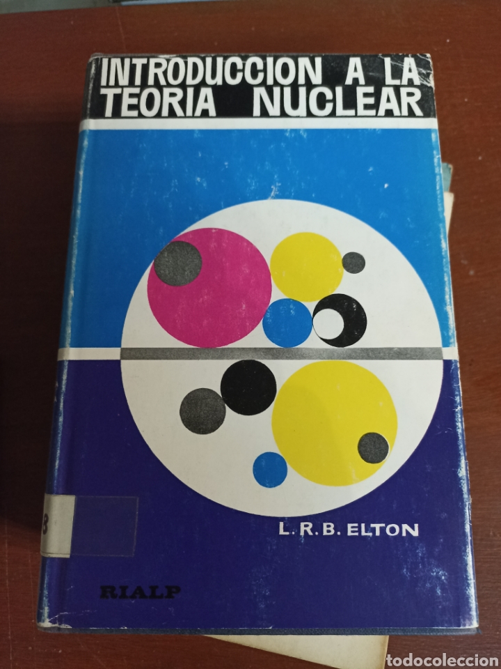 Libros: Introducci&oacute;n a la teor&iacute;a nuclear L. R. B. Elton, editorial RIALP - Foto 1