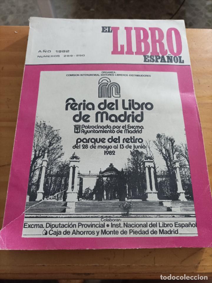 books: EL LIBRO ESPA&Ntilde;OL,1982,FERIA DEL LIBRO DE MADRID,28 MAYO-13 JUNIO 1982.