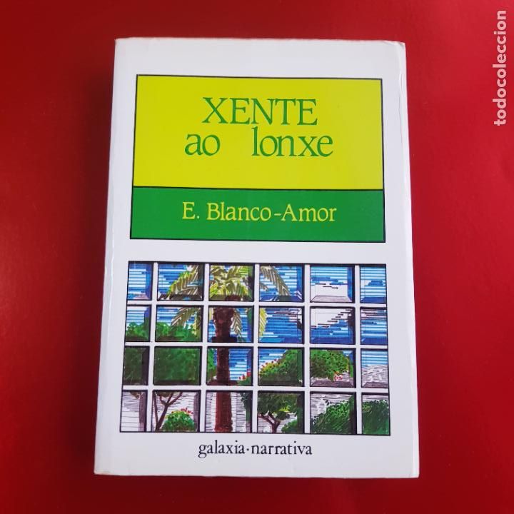 Libri di seconda mano: LIBRO-XENTE AO LONXE-EDUARDO BLANCO AMOR-1986-GALAXIA-GALLEGO-COLECCIONISTAS