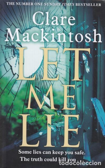 Libros: LET ME LIE - Mackintosh, Clare - Foto 1