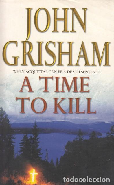 Libros: A TIME TO KILL - GRISHAM, JOHN - Foto 1