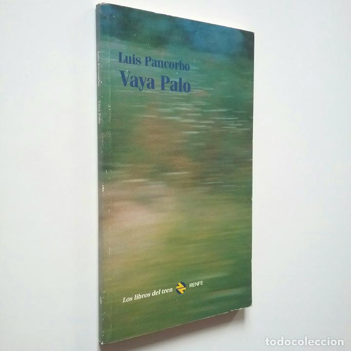 Libros: Luis Pancorbo - Vaya palo - Foto 1