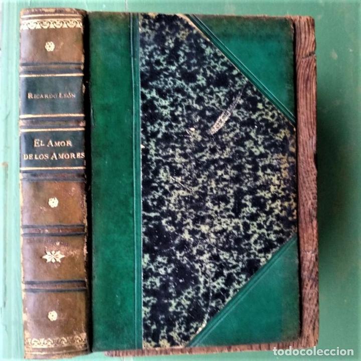 Libros: El Amor de los Amores. Novela. - Le&oacute;n, Ricardo. - Foto 1