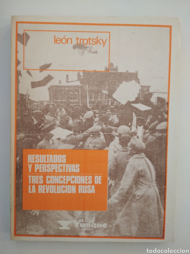 Libros: RESULTADOS Y PERSPECTIVAS: TRES CONCEPCIONES DE LA REVOLUCI&Oacute;N RUSA- LE&Oacute;N TROTSKY - Foto 1