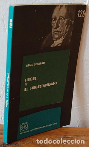 Libros: HEGEL Y EL HEGELIANISMO - RENE SERREAU