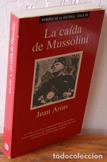Libros: LA CA&Iacute;DA DE MUSSOLINI - JUAN ARIAS - Foto 1