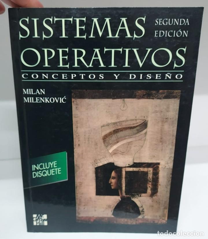 Libros: Sistemas operativos conceptos y dise&ntilde;os - Milan Milenkovic - Foto 1