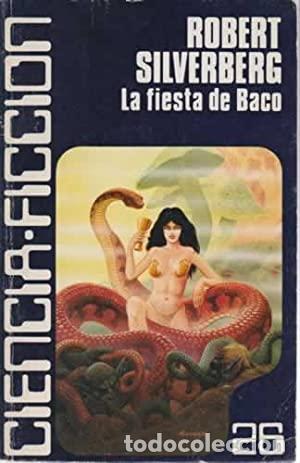 Libros: LA FIESTA DE BACO - Silverberg,Robert - Foto 1