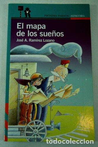 Libros: EL MAPA DE LOS SUE&Ntilde;OS - Ram&iacute;rez Lozano,Jos&eacute; A. - Foto 1