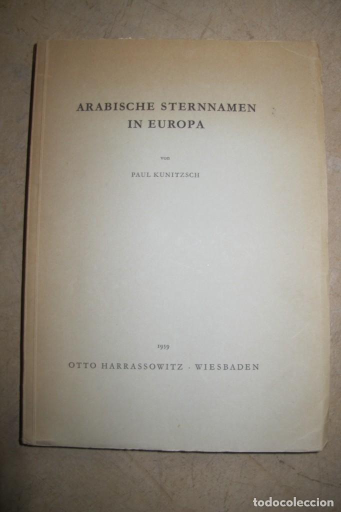 Libros: ARABISCHE STERNNAMENT IN EUROPA. PAUL KUNITZSCH. NOMBRES ARABES DE CALLES EUROPEAS. EN ALEMAN 1959