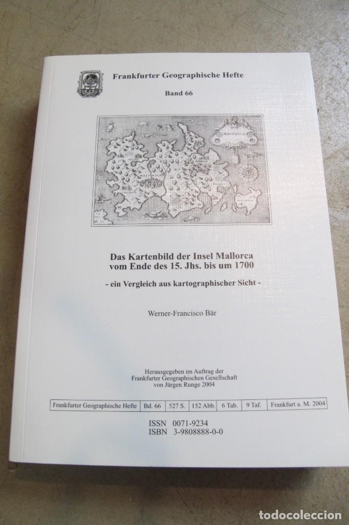 Libri di seconda mano: DAS KARTENBILD DER INSEL MALLORCA VOM ENDE DES 15 JHS BIS UM 1700. CARTOGRAFIA MALLORCA SIGLO XV