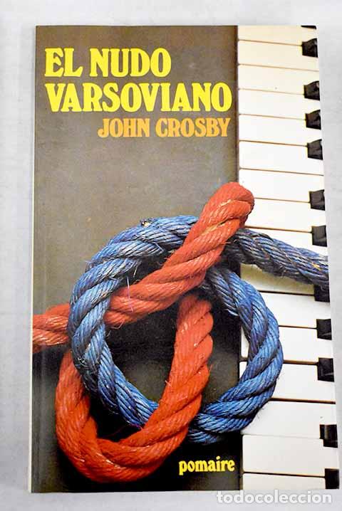 Libros: El nudo varsoviano.- Crosby, John - Foto 1