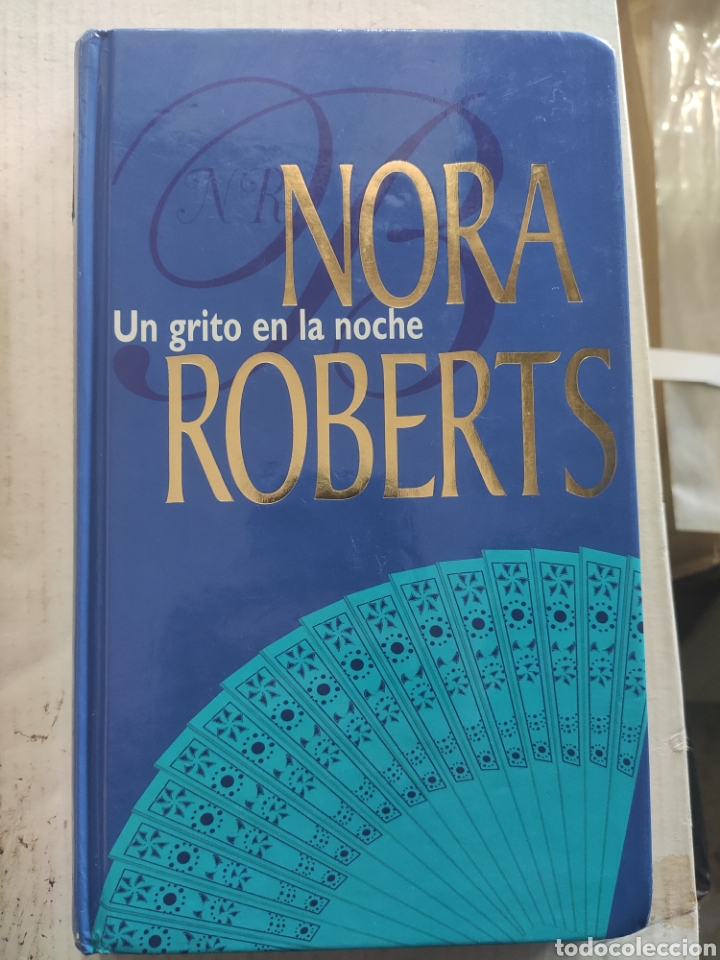 Libros: UN GRITO EN LA NOCHE. NORA ROBERTS. TAPAS DURAS - Foto 1